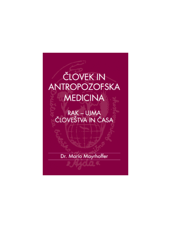 ČLOVEK IN ANTROPOZOFSKA MEDICINA